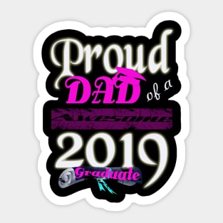 proud dad of a  awesome 2019 graduate Sticker